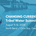 In-Person Activity: ATNI Changing Currents: Tribal Water Summit 2024