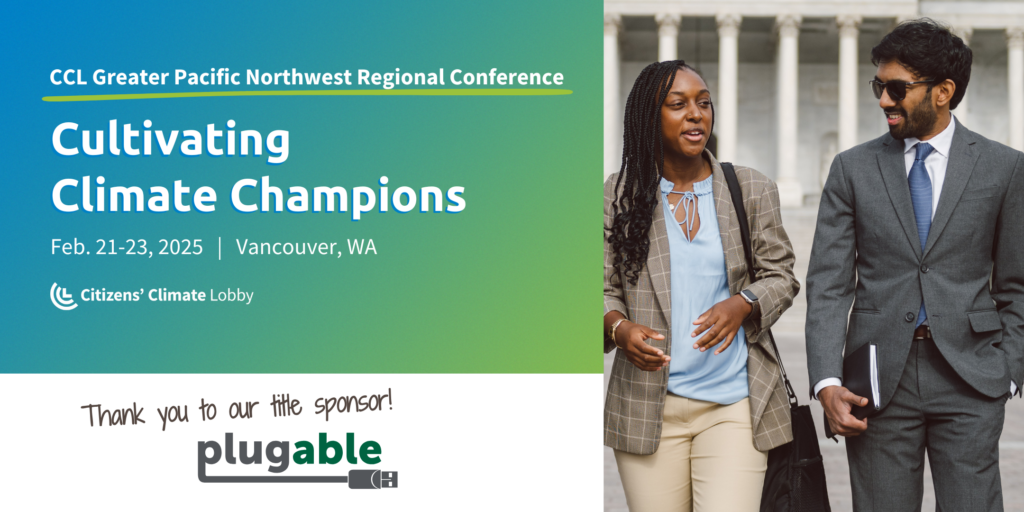 Join Citizens' Climate Lobby for our Greater PNW Regional Conference February 21-23rd!