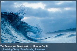 The Future We Need and How to Get it