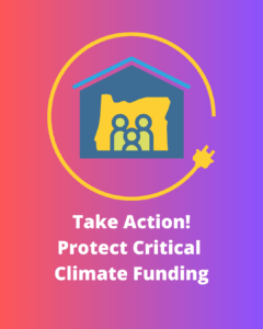 A house icon with a family inside. Words featuring - Take Action! Protect Critical Climate Funding.