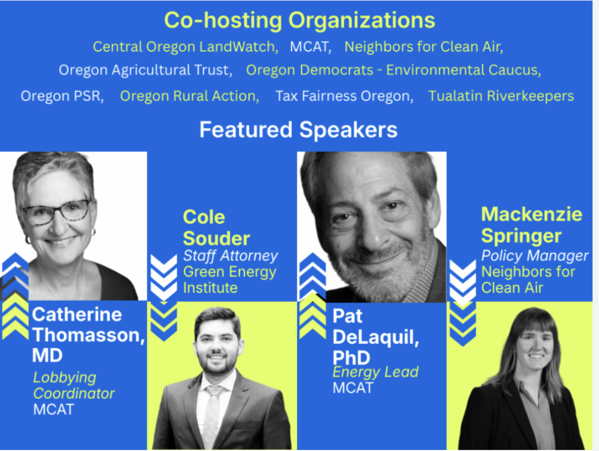 Co-hosting Speakers: Catherine Thomasson, MD from MCAT, Cole Souder Staff Attorney at Green Energy Institute, Pat DeLaquil, PhD Energy Lead at MCAT, and Mackenzie Springer Policy Manager at Neighbors for Clean Air